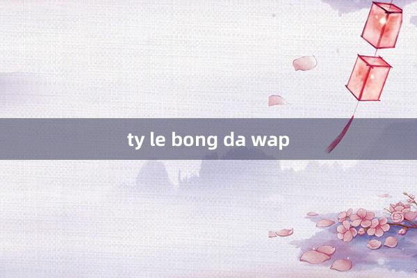 ty le bong da wap