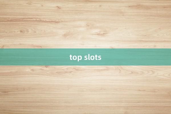 top slots