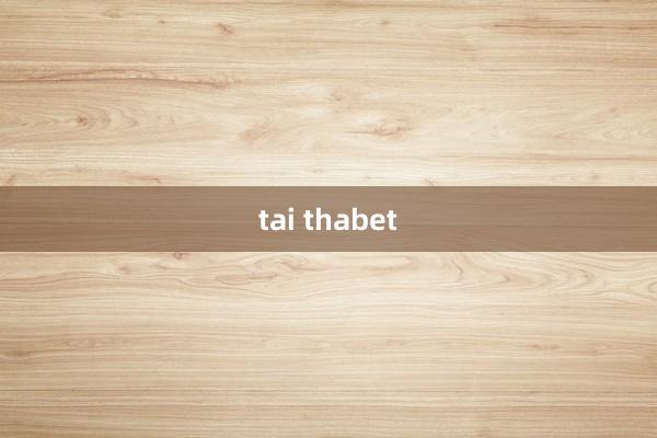 tai thabet