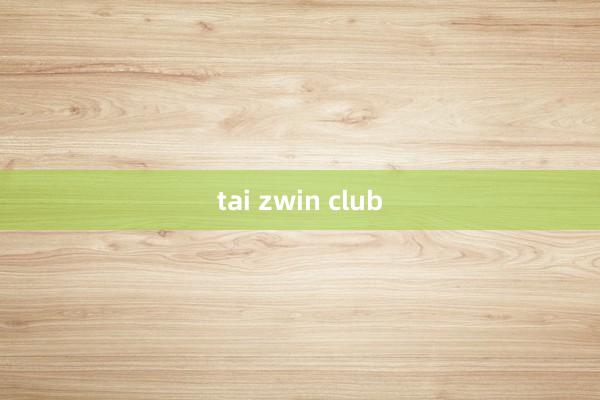 tai zwin club