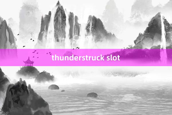 thunderstruck slot