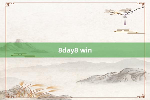 8day8 win