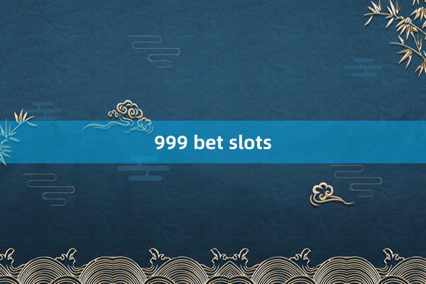 999 bet slots