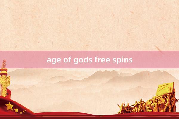 age of gods free spins