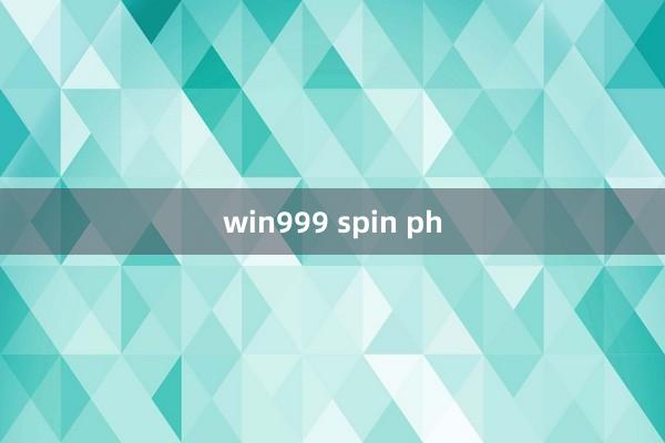 win999 spin ph