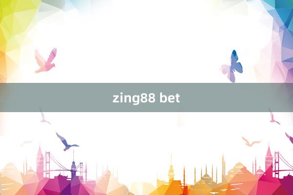 zing88 bet