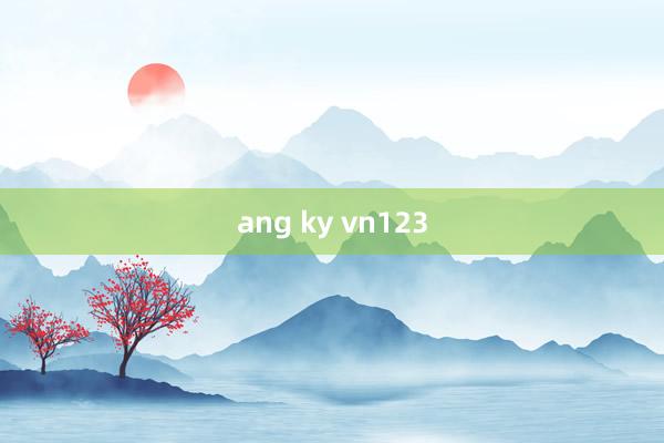 ang ky vn123