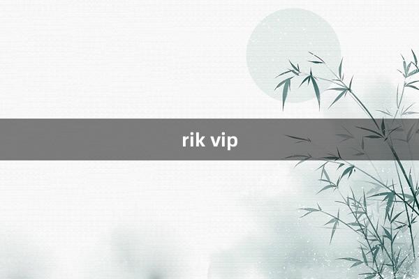 rik vip