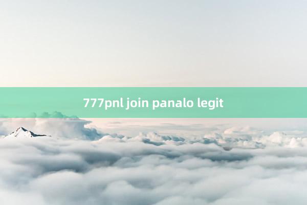 777pnl join panalo legit